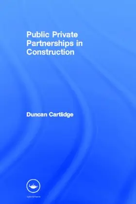 Cartlidge |  Public Private Partnerships in Construction | Buch |  Sack Fachmedien