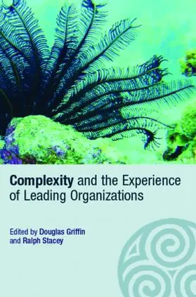 Griffin / Stacey |  Complexity and the Experience of Leading Organizations | Buch |  Sack Fachmedien