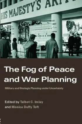 Imlay / Duffy Toft |  The Fog of Peace and War Planning | Buch |  Sack Fachmedien