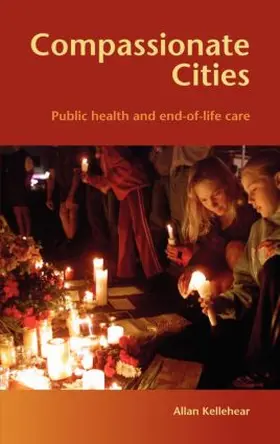 Kellehear | Compassionate Cities | Buch | 978-0-415-36772-1 | www.sack.de