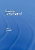 Adams |  Researching Complementary and Alternative Medicine | Buch |  Sack Fachmedien