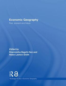 Bagchi-Sen / Lawton-Smith | Economic Geography | Buch | 978-0-415-36784-4 | sack.de