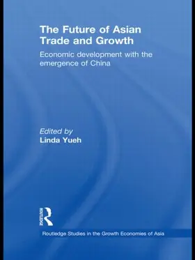 Yueh |  The Future of Asian Trade and Growth | Buch |  Sack Fachmedien