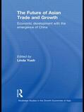 Yueh |  The Future of Asian Trade and Growth | Buch |  Sack Fachmedien