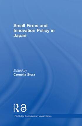 Storz | Small Firms and Innovation Policy in Japan | Buch | 978-0-415-36812-4 | sack.de