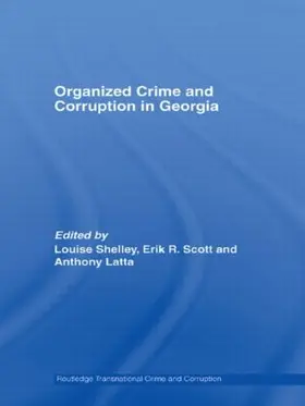 Shelley / Scott / Latta |  Organized Crime and Corruption in Georgia | Buch |  Sack Fachmedien