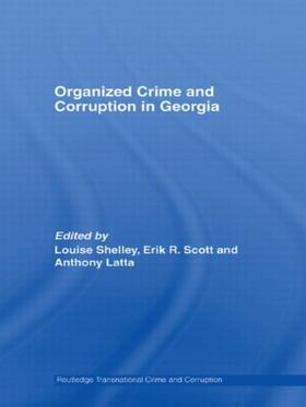 Shelley / Scott / Latta | Organized Crime and Corruption in Georgia | Buch | 978-0-415-36821-6 | sack.de