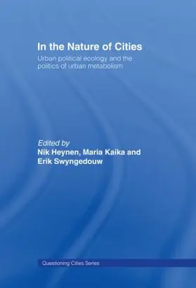 Heynen / Kaika / Swyngedouw |  In the Nature of Cities | Buch |  Sack Fachmedien