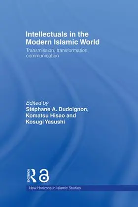 Dudoignon / Hisao / Yasushi |  Intellectuals in the Modern Islamic World | Buch |  Sack Fachmedien