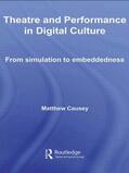 Causey |  Theatre and Performance in Digital Culture | Buch |  Sack Fachmedien
