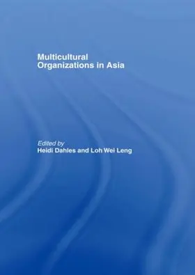 Dahles / Leng |  Multicultural Organizations in Asia | Buch |  Sack Fachmedien