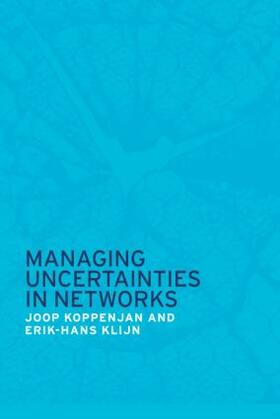 Koppenjan / Klijn | Managing Uncertainties in Networks | Buch | 978-0-415-36941-1 | sack.de