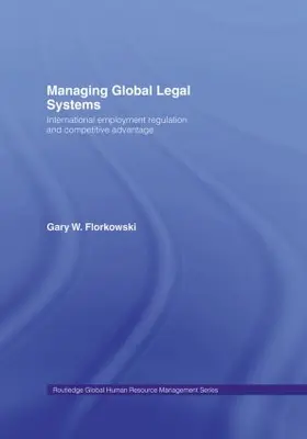 Florkowski |  Managing Global Legal Systems | Buch |  Sack Fachmedien