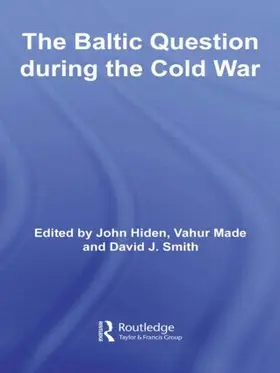 Hiden / Made / Smith |  The Baltic Question during the Cold War | Buch |  Sack Fachmedien