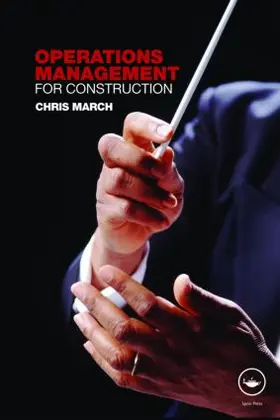 March | Operations Management for Construction | Buch | 978-0-415-37113-1 | sack.de