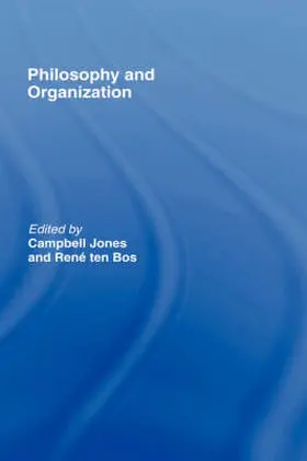 Jones / ten Bos |  Philosophy and Organization | Buch |  Sack Fachmedien