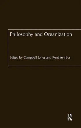 Jones / ten Bos |  Philosophy and Organization | Buch |  Sack Fachmedien
