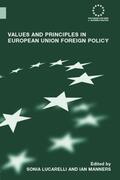 Lucarelli / Manners |  Values and Principles in European Union Foreign Policy | Buch |  Sack Fachmedien
