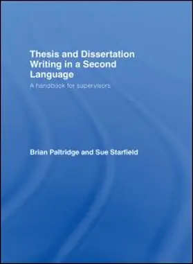 Paltridge / Starfield | Thesis and Dissertation Writing in a Second Language | Buch | 978-0-415-37170-4 | sack.de