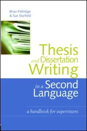 Paltridge / Starfield | Thesis and Dissertation Writing in a Second Language | Buch | 978-0-415-37173-5 | www.sack.de