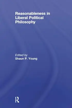 Young | Reasonableness in Liberal Political Philosophy | Buch | 978-0-415-37178-0 | www.sack.de