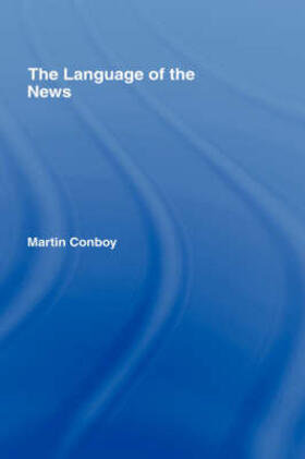 Conboy | The Language of the News | Buch | 978-0-415-37201-5 | sack.de