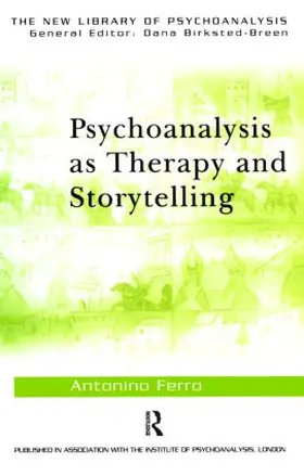 Ferro |  Psychoanalysis as Therapy and Storytelling | Buch |  Sack Fachmedien