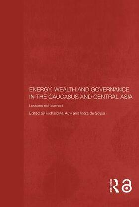 Auty / de Soysa |  Energy, Wealth and Governance in the Caucasus and Central Asia | Buch |  Sack Fachmedien