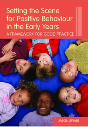 Swale | Setting the Scene for Positive Behaviour in the Early Years | Buch | 978-0-415-37312-8 | www.sack.de
