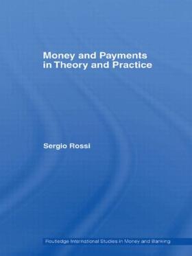 Rossi | Money and Payments in Theory and Practice | Buch | 978-0-415-37337-1 | sack.de