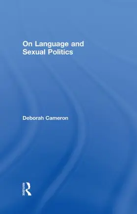 Cameron | On Language and Sexual Politics | Buch | 978-0-415-37343-2 | www.sack.de