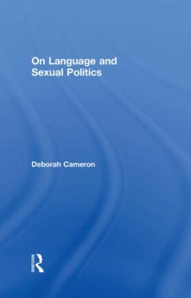 Cameron | On Language and Sexual Politics | Buch | 978-0-415-37343-2 | sack.de