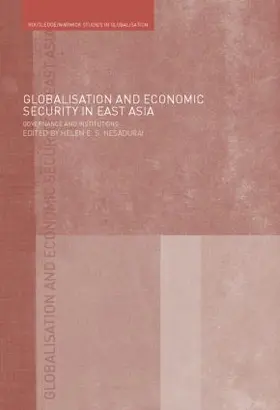 Nesadurai |  Globalisation and Economic Security in East Asia | Buch |  Sack Fachmedien