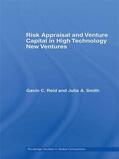 Reid / Smith |  Risk Appraisal and Venture Capital in High Technology New Ventures | Buch |  Sack Fachmedien