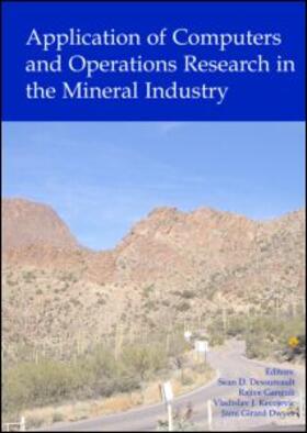 Dessureault / Ganguli / Kecojevic |  Application of Computers and Operations Research in the Mineral Industry | Buch |  Sack Fachmedien