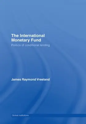 Vreeland |  The International Monetary Fund (IMF) | Buch |  Sack Fachmedien