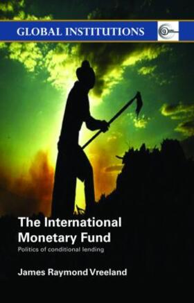 Vreeland | The International Monetary Fund (IMF) | Buch | 978-0-415-37463-7 | sack.de