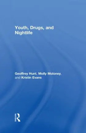 Hunt / Moloney / Evans |  Youth, Drugs, and Nightlife | Buch |  Sack Fachmedien