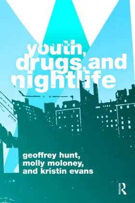 Hunt / Moloney / Evans |  Youth, Drugs, and Nightlife | Buch |  Sack Fachmedien