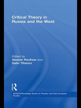 Renfrew / Tihanov |  Critical Theory in Russia and the West | Buch |  Sack Fachmedien