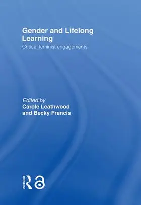 Leathwood / Francis |  Gender and Lifelong Learning | Buch |  Sack Fachmedien