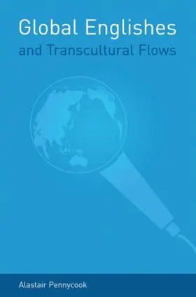 Pennycook | Global Englishes and Transcultural Flows | Buch | 978-0-415-37497-2 | www.sack.de
