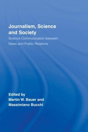 Bauer / Bucchi | Journalism, Science and Society | Buch | 978-0-415-37528-3 | sack.de