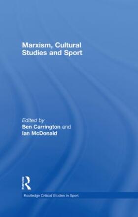 Carrington / McDonald | Marxism, Cultural Studies and Sport | Buch | 978-0-415-37540-5 | sack.de