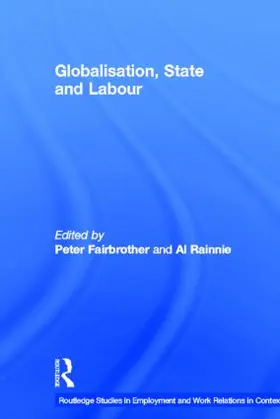 Fairbrother / Rainnie |  Globalisation, State and Labour | Buch |  Sack Fachmedien