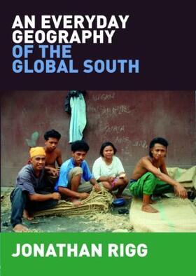 Rigg | An Everyday Geography of the Global South | Buch | 978-0-415-37609-9 | sack.de