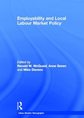 McQuaid / Green / Danson | Employability and Local Labour Markets | Buch | 978-0-415-37630-3 | sack.de