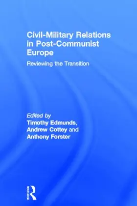 Edmunds / Cottey / Forster |  Civil-Military Relations in Post-Communist Europe | Buch |  Sack Fachmedien