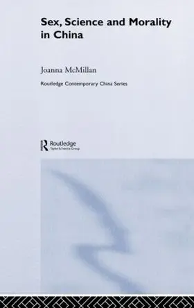 McMillan |  Sex, Science and Morality in China | Buch |  Sack Fachmedien