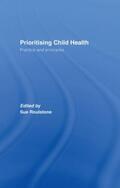 Roulstone |  Prioritising Child Health | Buch |  Sack Fachmedien